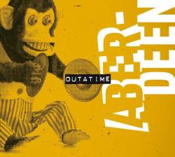 Aber-Deen : Outatime (Grunge)